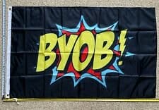 Beer Flag BYOB KP Bring Own Busch Bud Twisted Claw Sign Poster 3x5