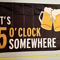 Beer Flag Beer It's 5 O'clock Somewhere B Busch Sign 3x5'