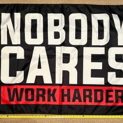 Beer Flag Nobody Cares Work Harder R Party Busch Bud Sign USA 3x5'