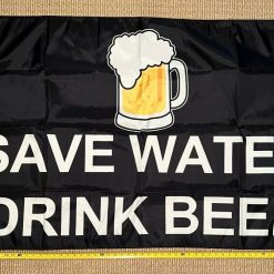 Beer Flag Save Water Drink Beer Busch Twisted USA Sign Poster 3x5'