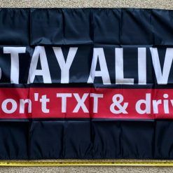 Beer Flag Stay Alive Don't Txt Car Busch Bud Trump Sign Sign 3x5'