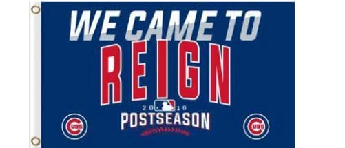 Chicago Cubs We Came To Reign Flag 3X5Ft Banner USA Polyester with Brass Grommets