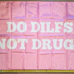 DILF Flag Do Dilfs Not Drugs Beer Busch Bud Trump Sign Poster 3x5'