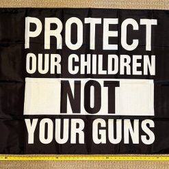 Democrat Flag Protect Children Not Guns Save America USA Sign 3x5'