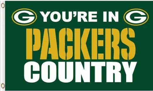 Green Bay Packers You Are In Country Flag 3X5 Ft Polyester Banner USA 90x150cm
