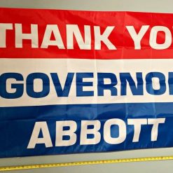 Greg Abbott Flag Thank You Gov Abbott Texas USA Sign 3x5
