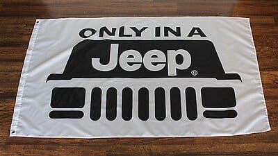 Only In A Jeep Flag 3X5 Ft Polyester Banner USA 90x150cm