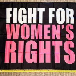 Pro Women Pro Choice Flag Fight For Woman's Right BP USA Sign 3x5