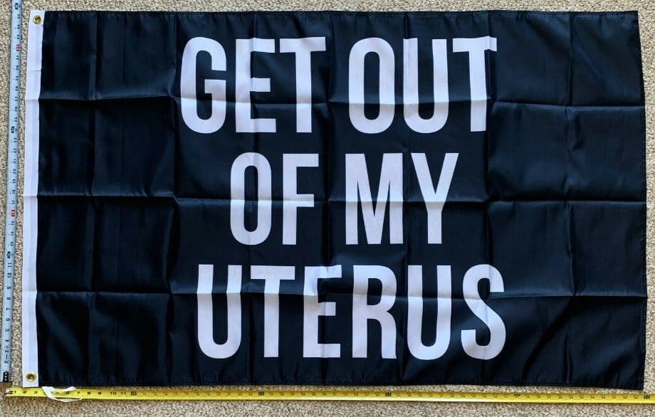 Pro Women Pro Choice Flag Get Out Of My Uterus Body USA Sign 3x5'