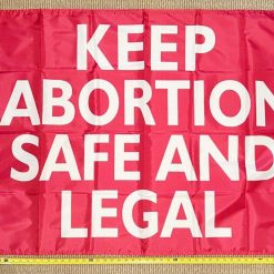 Pro Women Pro Choice Flag Keep Abortion Safe Legal P USA Sign 3x5