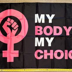 Pro Women Pro Choice Flag My Body My Choice Rights F USA Sign 3x5'