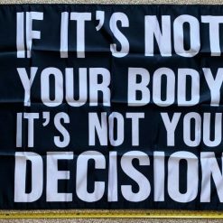 Pro Women Pro Choice Flag Not Body Women's Rights Black USA Sign 3x5'