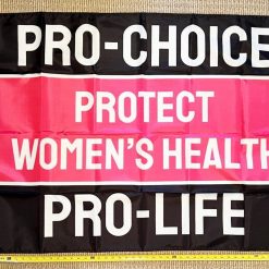 Pro Women Pro Choice Flag Woman's Human Rights Pro C USA Sign 3x5'