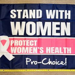 Pro Women Pro Choice Flag Women's Human Rights Stand USA Sign 3x5'