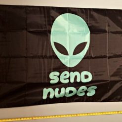 Send Nudes Flag Send Nudes Alien B Beer Boys USA Sign 3x5'