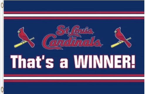 St. Louis Cardinals Thats a Winne Flag 3X5Ft Banner USA Polyester with Brass Grommets