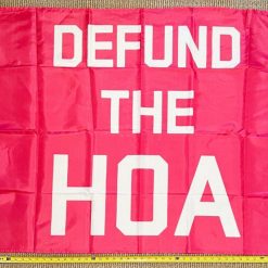 Welcome Flag Defund The HOA Pink Home Owners Sign Poster USA 3x5'