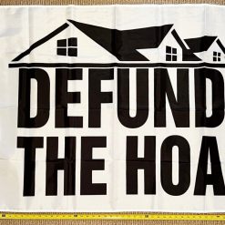 Welcome Flag Defund The HOA White TH Home Owners Sign Poster USA 3x5'